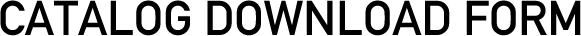 CATALOG DOWNLOAD FORM